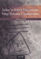 İslam`ın Erken Döneminde Vergi Hukuku Uygulamaları İsam Yayınları