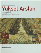 A Retrospective Of Yksel Arslan Retrospektifi stanbul Bilgi niversitesi Yaynlar