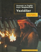 Osmanl ve ngiliz Ariv Belgelerinde Yezidiler stanbul Bilgi niversitesi Yaynlar