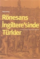 Rnesans ngiltere`sinde Trkler stanbul Bilgi niversitesi Yaynlar