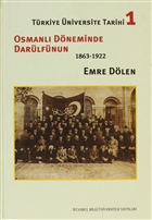 Trkiye niversite Tarihi 1 - Osmanl Dneminde Darlfnun (1863-1922) stanbul Bilgi niversitesi Yaynlar