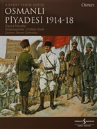 Osmanl Piyadesi 1914-18  Bankas Kltr Yaynlar