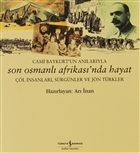Son Osmanlı Afrikası`nda Hayat İş Bankası Kültür Yayınları