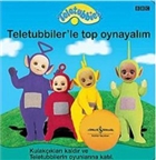 Teletubbies  Teletubbiler`le Top Oynayalm  Bankas Kltr Yaynlar