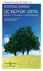 Üç Büyük Usta - Balzac-Dickens-Dostoyevski (Ciltli) İş Bankası Kültür Yayınları