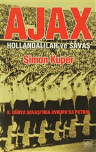 Ajax: Hollandallar ve Sava 2. Dnya Sava`nda Avrupa`da Futbol thaki Yaynlar
