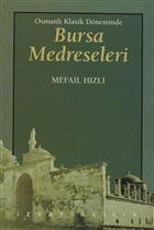 Osmanl Klasik Dneminde Bursa Medreseleri z Yaynclk