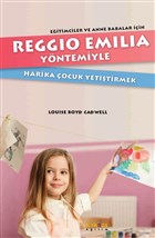 Reggio Emilia Yaklaşımıyla Harika Çocuk Yetiştirmek Kaknüs Yayınları