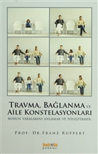 Travma, Bağlanma ve Aile Konstelasyonları Kaknüs Yayınları