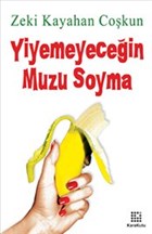 Yiyemeyecein Muzu Soyma Karakutu Yaynlar
