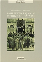 Birinci Dnya Harbinde Fahreddin Paa`nn Medine Mdafaas Kasta Yaynlar