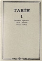 Tarih 1 Kemalist Eitimin Tarih Dersleri 1931-1941 Kaynak Yaynlar