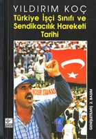 Trkiye i Snf ve Sendikaclk Hareketi Tarihi Kaynak Yaynlar