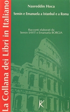 Nasreddin Hoca Semin e Emanuela a Istanbul e a Roma La Collana dei Libri in Italiano  Volume 2 Kelime Yaynlar