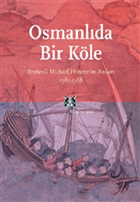 Osmanl`da Bir Kle Brettenli Michael Bretten`in Anlar 1585-1588 Kitap Yaynevi