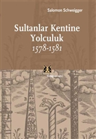 Sultanlar Kentine Yolculuk 1578-1581 Kitap Yaynevi