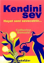 Kendini Sev Hayat Seni Sevecektir... Kurald Yaynevi