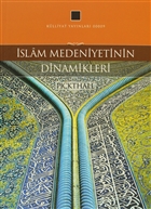 İslam Medeniyetinin Dinamikleri Külliyat Yayınları