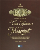 Eypsultan`da Taa lenen Medeniyet - The Civilization Engraved on The Stones in Eypsultan Kltr A..