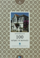 İstanbul`un 100 Köşkü ve Konağı Kültür A.Ş.