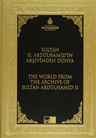 Sultan 2. Abdlhamid`in Arivinden Dnya - The World From The Archive Of Sultan Abdlhamid 2 Kltr A..