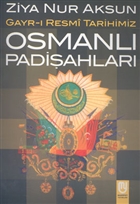 Osmanl Padiahlar Gayr- Resmi Tarihimiz Marifet Yaynlar