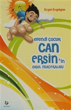 Efendi ocuk Can Ersin`in Okul Maceralar Mavi Aa Yaynlar