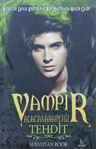 Vampir Alacakaranl - Tehdit Mavi Aa Yaynlar