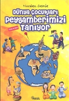 Dnya ocuklar Peygamberimizi Tanyor Nesil ocuk Yaynlar