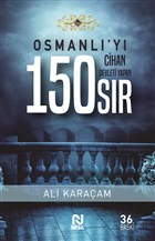 Osmanl`y Cihan Devleti Yapan 150 Sr Nesil Yaynlar
