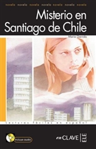 Misterio en Santiago de Chile +Audio Descargable (LFEE Nivel-1) spanyolca Okuma Kitab enClave ELE