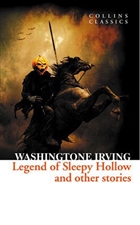 The Legend of Sleepy Hollow and Other Stories (Collins Classics) HarperCollins Publishers