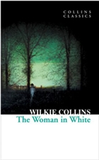 The Woman in White (Collins Classics) HarperCollins Publishers
