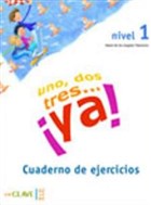 Uno, Dos, Tres... ya! 1 Cuaderno de Actividades (Etkinlik Kitabı) 7-10 Yaş İspanyolca Temel Seviye enClave ELE
