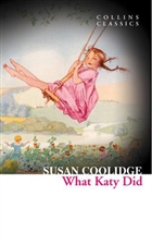 What Katy Did (Collins Classics) HarperCollins Publishers