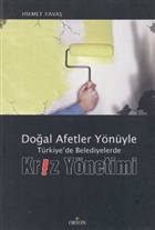 Doal Afetler Ynyle Trkiye`de Belediyelerde Kriz Ynetimi Orion Kitabevi