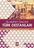 İslamiyet Öncesi Türk Destanları Ötüken Neşriyat