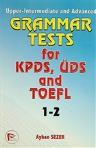Grammar Tests for KPDS, ÜDS and TOEFL 1-2 Pelikan Tıp Teknik Yayıncılık