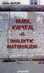 Marx, Kapital ve Diyalektik Materyalizm Phoenix Yaynevi