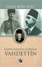 Mustafa Kemal`in Ağzından Vahidettin Pozitif Yayınları