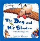 The Dog and His Shadow - Kpek ile Glgesi Redhouse Kidz Yaynlar
