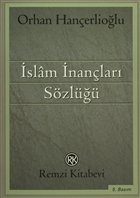 İslam İnançları Sözlüğü Remzi Kitabevi