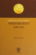 Komnensolarn Karadeniz Hakimiyeti Trabzon Rum Devleti 1204 - 1461 Serander Yaynlar