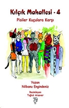 Klk Mahallesi 4 - Pisi`ler Kuulara Kar Sis Yaynclk