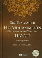 Son Peygamber Hz. Muhammed`in (Sallallahu Aleyhi Vessellem) Hayat Siyer Yaynlar - Ciltli Kitaplar
