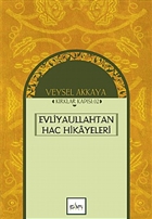 Evliyaullahtan Hac Hikayeleri Sufi Kitap