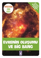 Evrenin Oluşumu ve Big Bang Timaş Çocuk - İlk Çocukluk