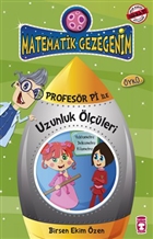 Matematik Gezegenim - Profesr Pi ile Uzunluk lleri Tima ocuk - lk ocukluk