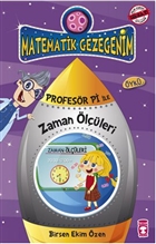 Matematik Gezegenim - Profesr Pi ile Zaman lleri Tima ocuk - lk ocukluk