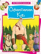 Oduncunun Kz Tima ocuk - lk ocukluk